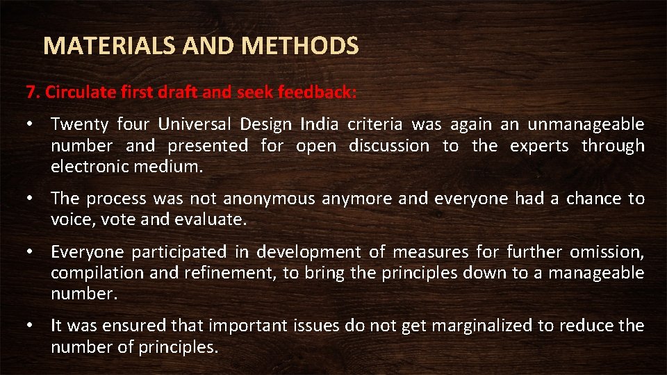 MATERIALS AND METHODS 7. Circulate first draft and seek feedback: • Twenty four Universal