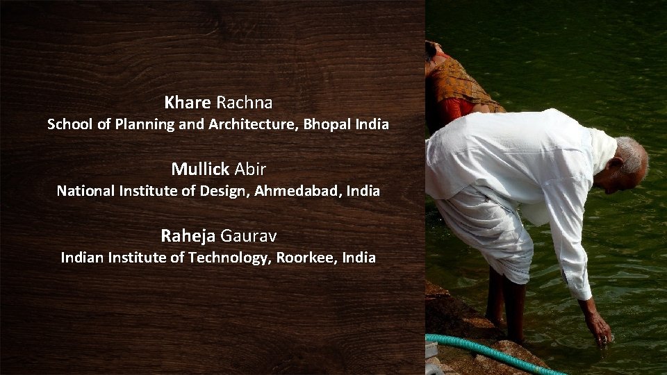 Khare Rachna School of Planning and Architecture, Bhopal India Mullick Abir National Institute of