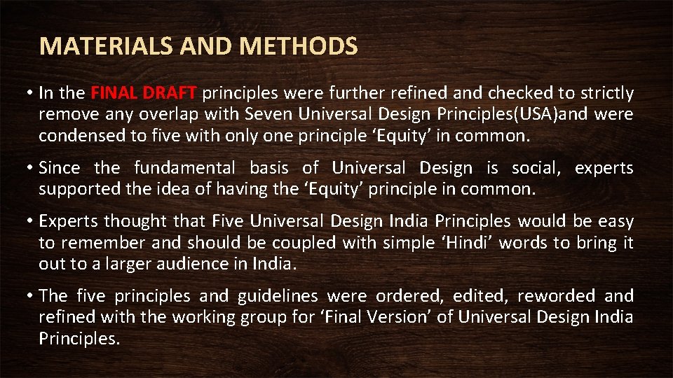 MATERIALS AND METHODS • In the FINAL DRAFT principles were further refined and checked