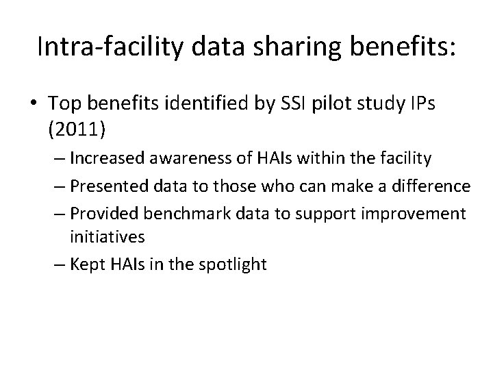 Intra-facility data sharing benefits: • Top benefits identified by SSI pilot study IPs (2011)