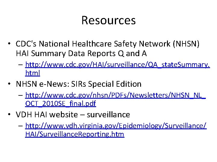 Resources • CDC's National Healthcare Safety Network (NHSN) HAI Summary Data Reports Q and