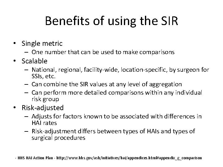 Benefits of using the SIR • Single metric – One number that can be