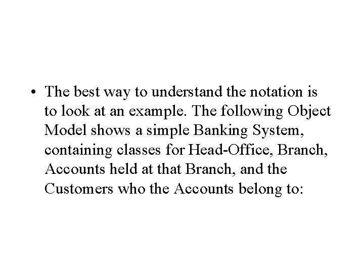 • The best way to understand the notation is to look at an • The best way to understand the notation is to look at an