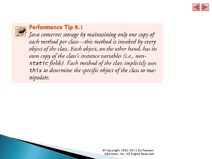 © Copyright 1992 -2012 by Pearson Education, Inc. All Rights Reserved. © Copyright 1992 -2012 by Pearson Education, Inc. All Rights Reserved.