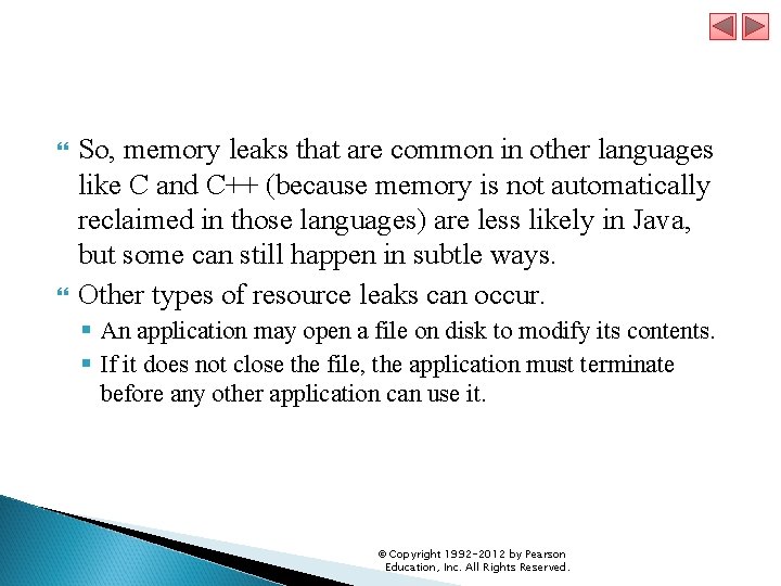  So, memory leaks that are common in other languages like C and C++