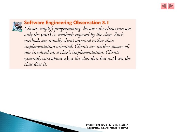 © Copyright 1992 -2012 by Pearson Education, Inc. All Rights Reserved. © Copyright 1992 -2012 by Pearson Education, Inc. All Rights Reserved.