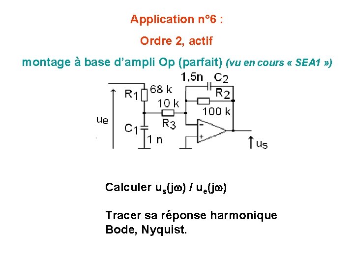 Application n° 6 : Ordre 2, actif montage à base d’ampli Op (parfait) (vu