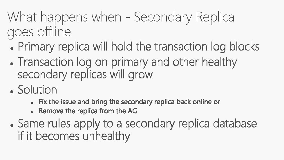 What happens when - Secondary Replica goes offline 