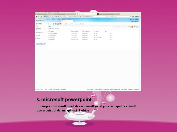 3. microsoft powerpoint Di samping microsoft word dan microsoft excel juga terdapat microsoft powerpoint