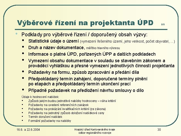 Výběrové řízení na projektanta ÚPD • 2/3 Podklady pro výběrové řízení / doporučený obsah