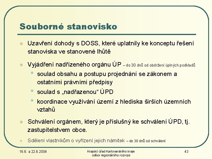 Souborné stanovisko l Uzavření dohody s DOSS, které uplatnily ke konceptu řešení stanoviska ve