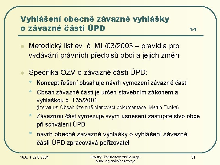 Vyhlášení obecně závazné vyhlášky o závazné části ÚPD l Metodický list ev. č. ML/03/2003