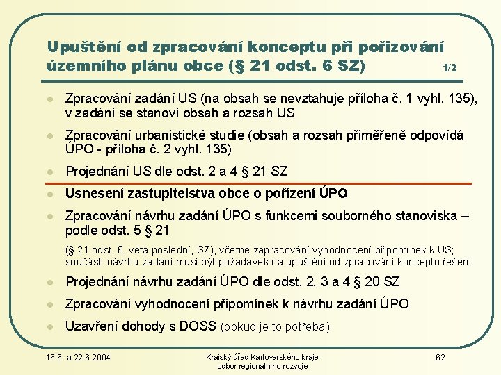 Upuštění od zpracování konceptu při pořizování územního plánu obce (§ 21 odst. 6 SZ)