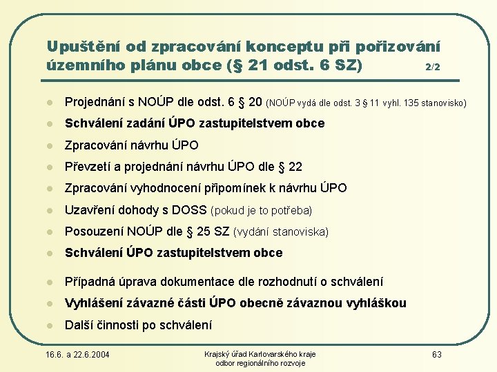 Upuštění od zpracování konceptu při pořizování územního plánu obce (§ 21 odst. 6 SZ)