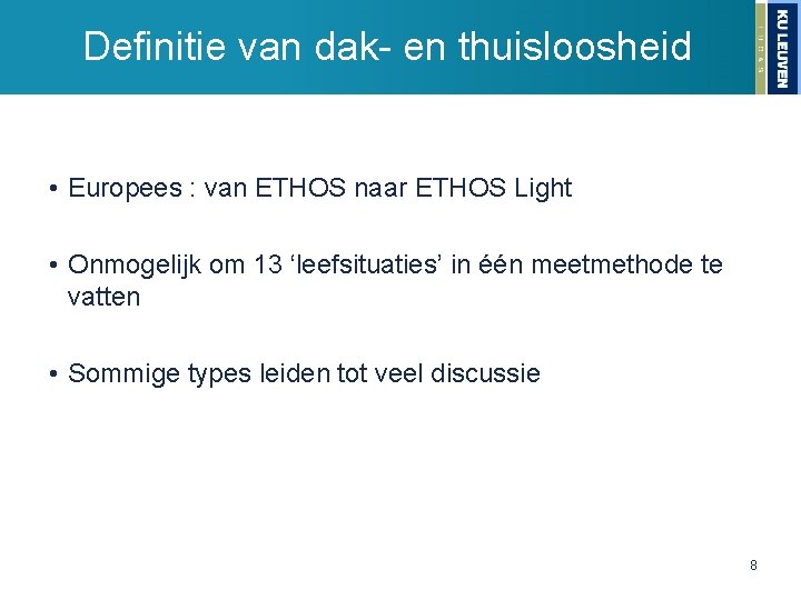 Definitie van dak- en thuisloosheid • Europees : van ETHOS naar ETHOS Light •