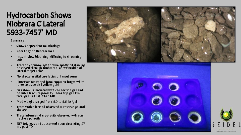 Hydrocarbon Shows Niobrara C Lateral 5933 -7457’ MD Summary • Shows dependent on lithology