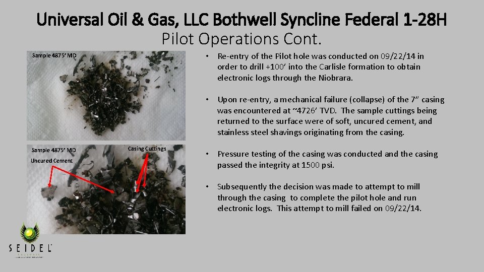 Universal Oil & Gas, LLC Bothwell Syncline Federal 1 -28 H Pilot Operations Cont.