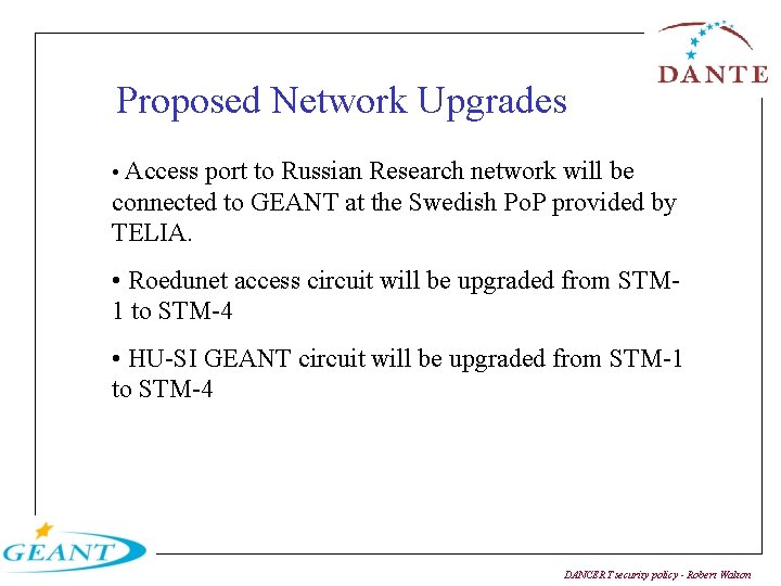 Proposed Network Upgrades • Access port to Russian Research network will be connected to