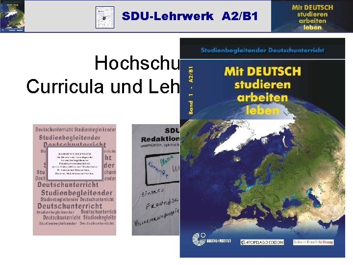 SDU-Lehrwerk A 2/B 1 Hochschulprojekt Curricula und Lehrwerke im SDU 