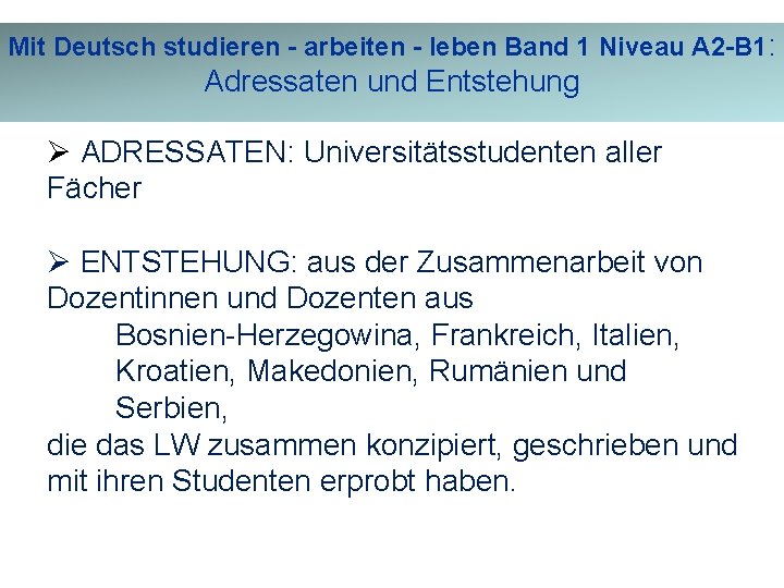 Mit Deutsch studieren - arbeiten - leben Band 1 Niveau A 2 -B 1: