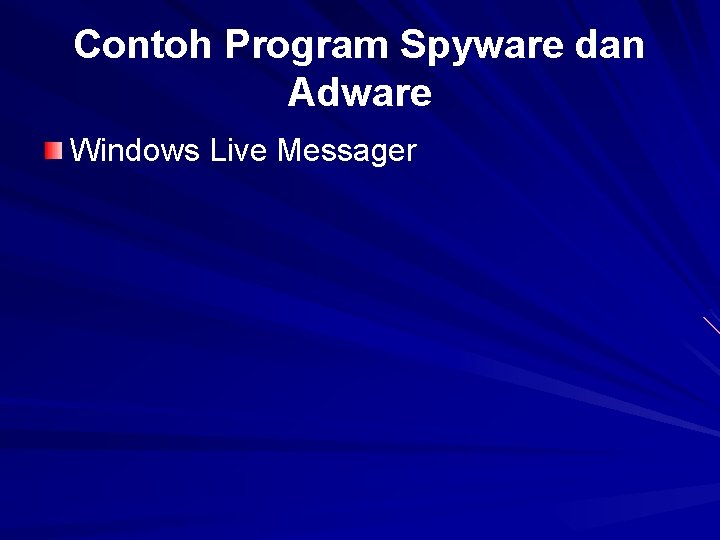 Contoh Program Spyware dan Adware Windows Live Messager 