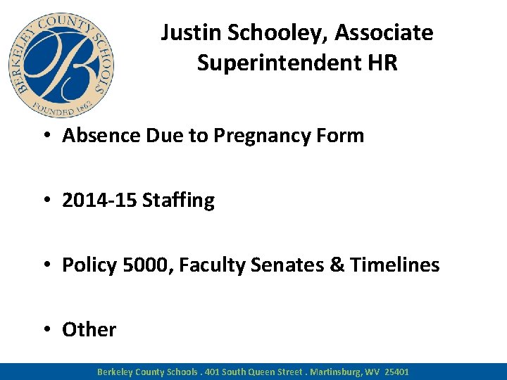 Justin Schooley, Associate Superintendent HR • Absence Due to Pregnancy Form • 2014 -15