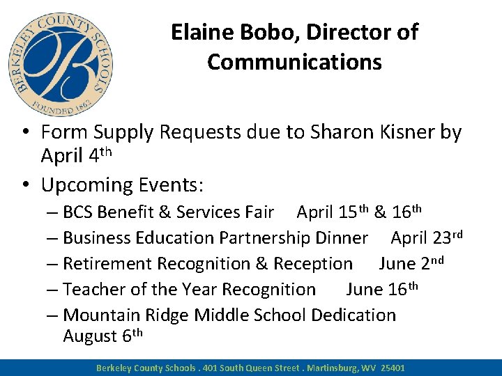 Elaine Bobo, Director of Communications • Form Supply Requests due to Sharon Kisner by