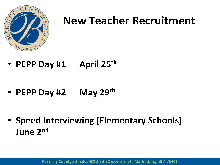 New Teacher Recruitment • PEPP Day #1 April 25 th • PEPP Day #2