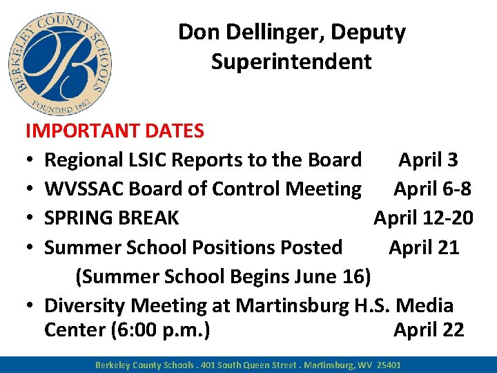 Don Dellinger, Deputy Superintendent IMPORTANT DATES • Regional LSIC Reports to the Board April