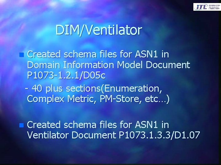 DIM/Ventilator n Created schema files for ASN 1 in Domain Information Model Document P