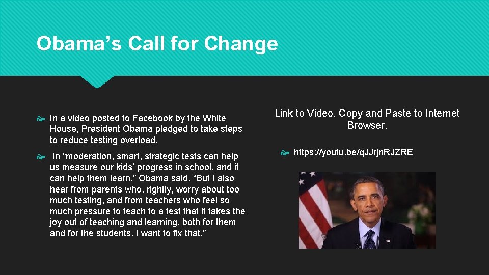 Obama’s Call for Change In a video posted to Facebook by the White House,