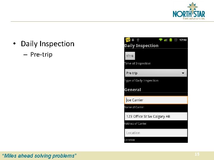  • Daily Inspection – Pre-trip “Miles ahead solving problems” 15 