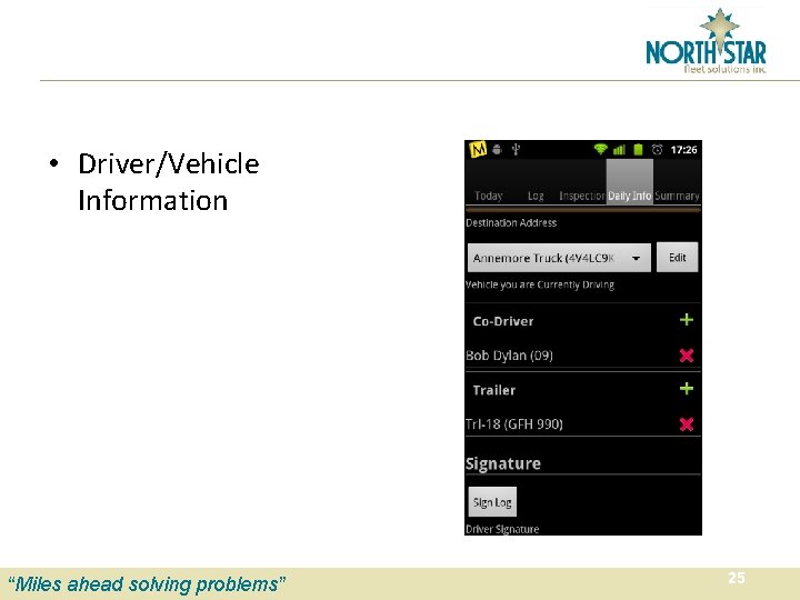  • Driver/Vehicle Information “Miles ahead solving problems” 25 