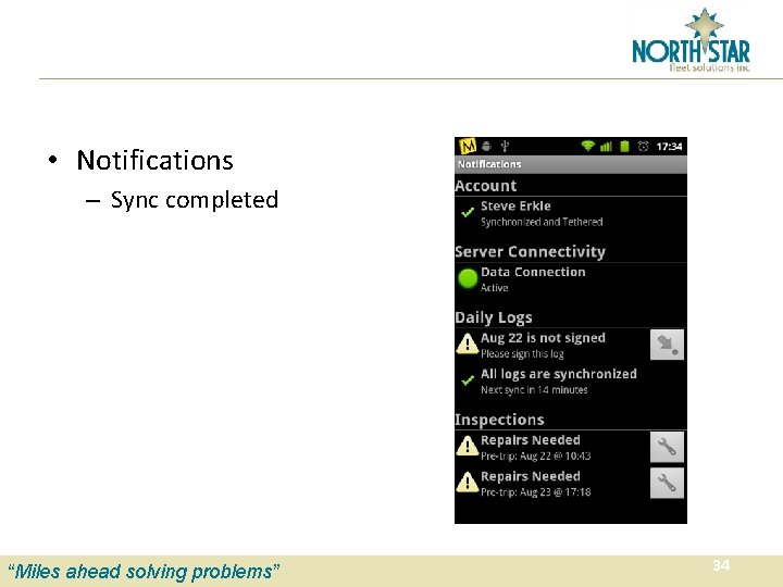  • Notifications – Sync completed “Miles ahead solving problems” 34 