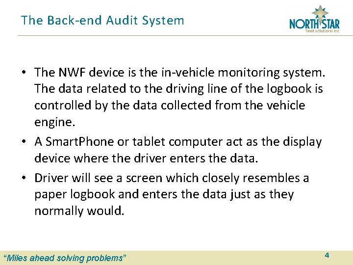 The Back-end Audit System • The NWF device is the in-vehicle monitoring system. The