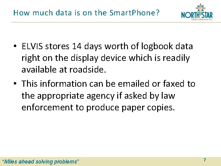 How much data is on the Smart. Phone? • ELVIS stores 14 days worth