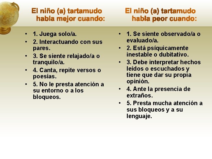  • 1. Juega solo/a. • 2. Interactuando con sus pares. • 3. Se