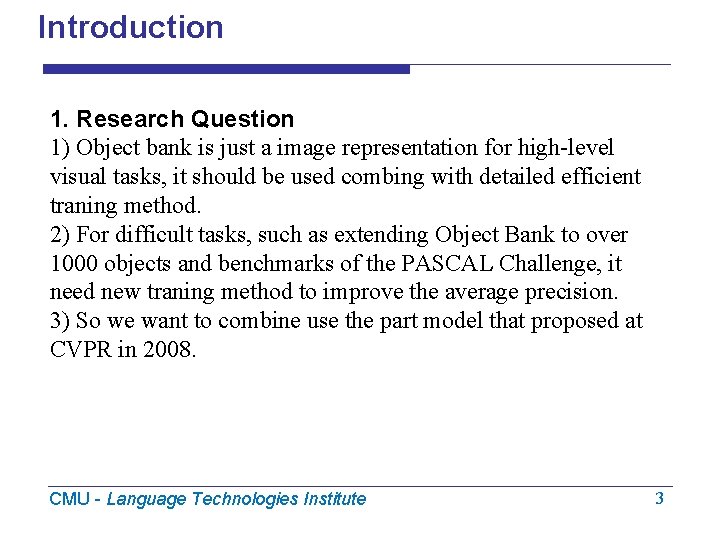 Introduction 1. Research Question 1) Object bank is just a image representation for high-level