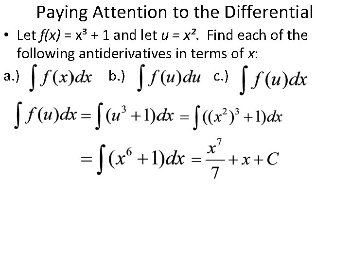 Paying Attention to the Differential • Let f(x) = x³ + 1 and let