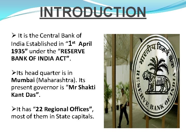 INTRODUCTION Ø It is the Central Bank of India Established in “ 1 st