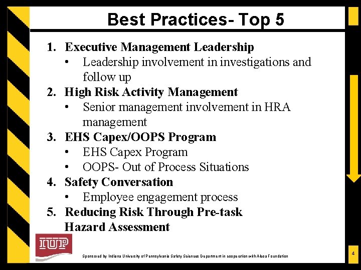 Best Practices- Top 5 1. Executive Management Leadership • Leadership involvement in investigations and