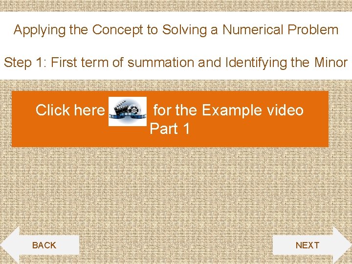 Applying the Concept to Solving a Numerical Problem Step 1: First term of summation