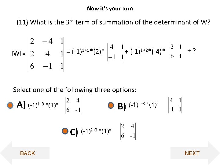 Now it's your turn (11) What is the 3 rd term of summation of