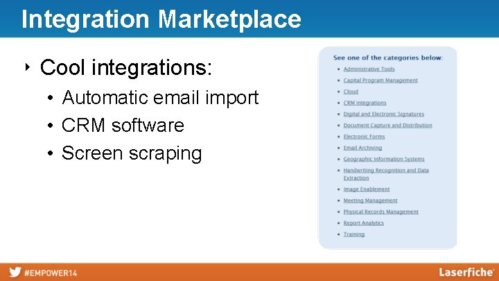 Integration Marketplace ‣ Cool integrations: • Automatic email import • CRM software • Screen