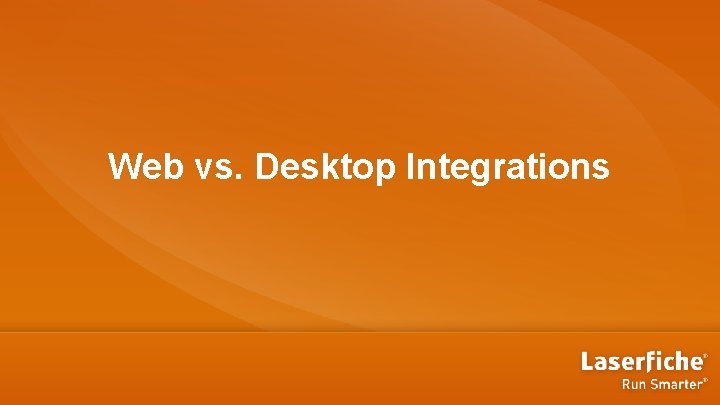 Web vs. Desktop Integrations 