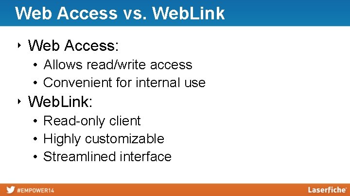 Web Access vs. Web. Link ‣ Web Access: • Allows read/write access • Convenient
