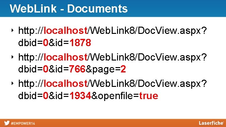 Web. Link - Documents ‣ http: //localhost/Web. Link 8/Doc. View. aspx? dbid=0&id=1878 ‣ http: