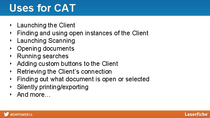 Uses for CAT ‣ ‣ ‣ ‣ ‣ Launching the Client Finding and using