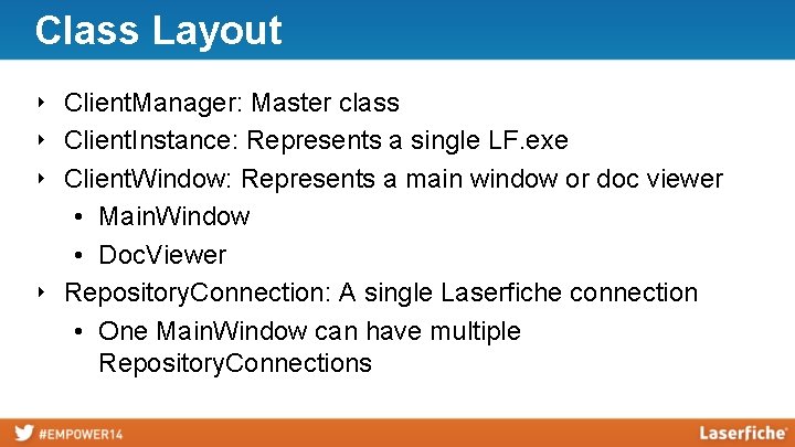 Class Layout ‣ Client. Manager: Master class ‣ Client. Instance: Represents a single LF.