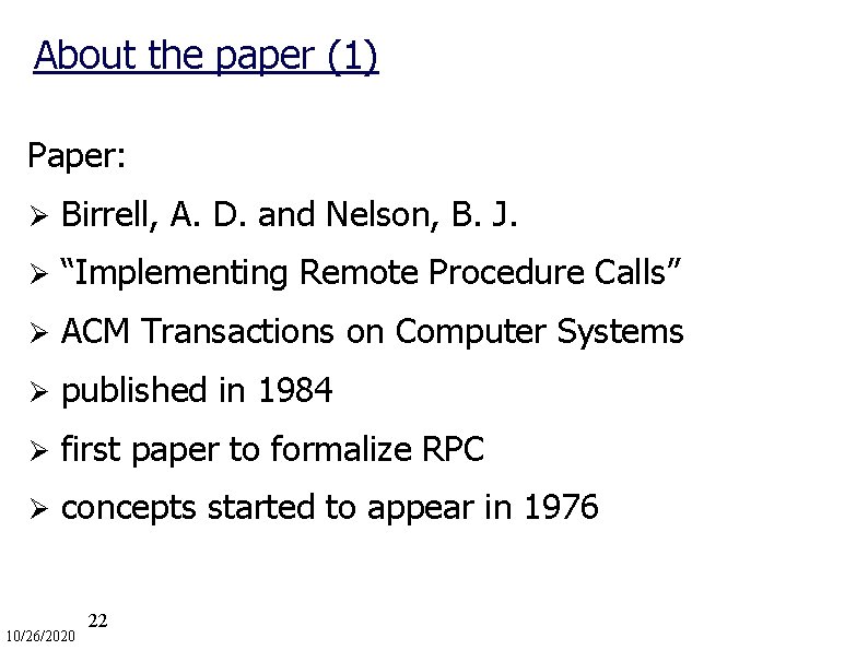About the paper (1) Paper: Ø Birrell, A. D. and Nelson, B. J. Ø